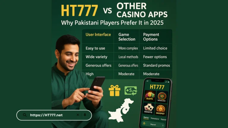 ht777-vs-other-casino-apps-pakistan-2025-comparison